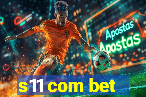s11 com bet